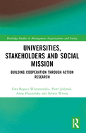 Universities, Stakeholders and Social Mission: Building Cooperation Through Action Research
