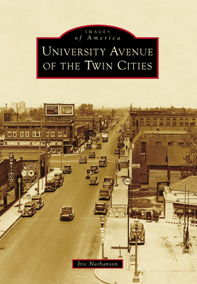 University Avenue of the Twin Cities - Nathanson, Iric