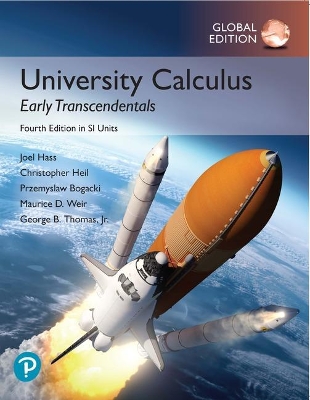 University Calculus: Early Transcendentals, Global Edition - Hass, Joel, and Heil, Christopher, and Weir, Maurice