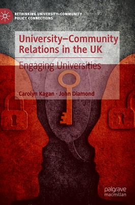 University-Community Relations in the UK: Engaging Universities - Kagan, Carolyn, and Diamond, John