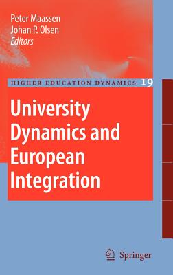 University Dynamics and European Integration - Maassen, Peter (Editor), and Olsen, Johan P (Editor)