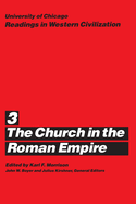 University of Chicago Readings in Western Civilization, Volume 3, 3: The Church in the Roman Empire
