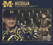 University of Michigan Football Vault: The History of the Wolverines