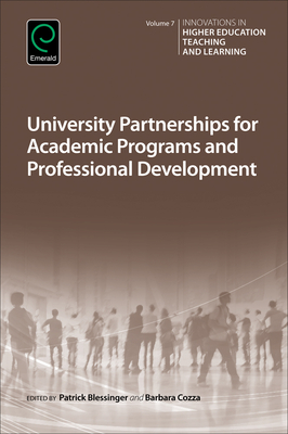 University Partnerships for Academic Programs and Professional Development - Blessinger, Patrick (Editor), and Cozza, Barbara (Editor)