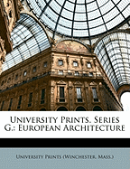 University Prints. Series G.: European Architecture