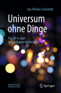 Universum Ohne Dinge: Physik in Einer Ungreifbaren Wirklichkeit