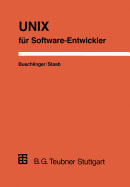 Unix Fur Software-Entwickler: Konzepte, Werkzeuge Und Ideen