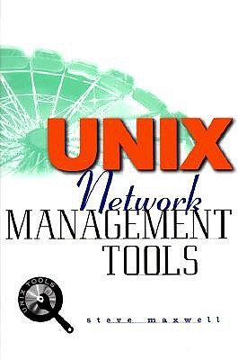 Unix Network Management Tools - Maxwell, Steve