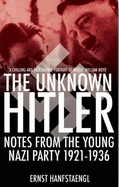 Unknown Hitler: Notes from the Young Nazi Party