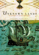 Unknown Lands: The Log Books of the Great Explorers - Bellec, Francois