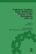 Unknown London Vol 5: Early Modernist Visions of the Metropolis, 1815-45