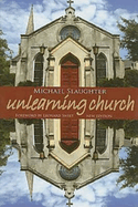 Unlearning Church: New Edition