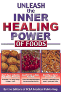 Unleash the Inner Healing Power of Foods - FC&A Publishing