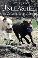 Unleashed: The Collected Dog Colums