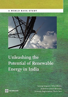 Unleashing the Potential of Renewable Energy in India - Sargsyan, Gevorg, and Bhatia, Mikul, and Banerjee, Sudeshna Ghosh