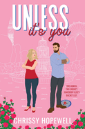 Unless It's You: An Enemies-to-Lovers London Romance