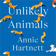 Unlikely Animals: A funny, heart-warming and moving read