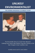 Unlikely Environmentalist: The Donna Madaras Cuthbert Story