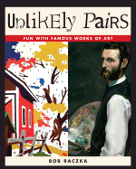 Unlikely Pairs: Fun with Famous Works of Art
