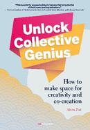 Unlock Collective Genius: How to make space for Creativity and Co-Creation