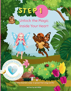 Unlock the Magic Inside Your Heart: A Butterfly Kidz Adventure