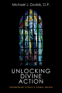 Unlocking Divine Action: Contemporary Science & Thomas Aquinas
