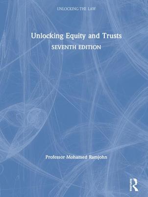 Unlocking Equity and Trusts - Ramjohn, Mohamed