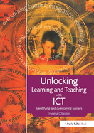 Unlocking Learning and Teaching with Ict: Identifying and Overcoming Barriers