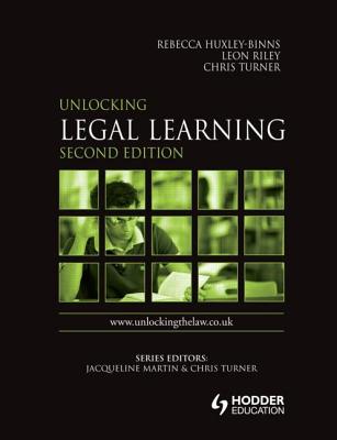 Unlocking Legal Learning - Turner, Chris, and Huxley-Binns, Rebecca, and Riley, Leon