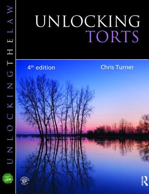 Unlocking Torts - Turner, Chris