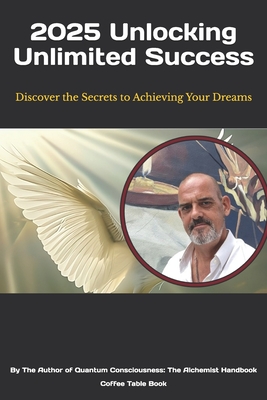 Unlocking Unlimited Success: Discover the Secrets to Achieving Your Dreams - Anderson Love Wins, Robert