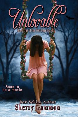 Unlovable: Book One of The Port Fare Series - Gammon, Sherry