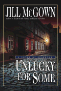 Unlucky for Some: A Novel of Suspense - McGown, Jill