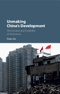 Unmaking China's Development: The Function and Credibility of Institutions