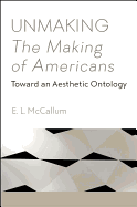 Unmaking The Making of Americans: Toward an Aesthetic Ontology