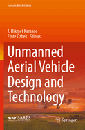 Unmanned Aerial Vehicle Design and Technology