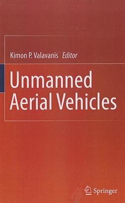 Unmanned Aerial Vehicles - Valavanis, Kimon P. (Editor)