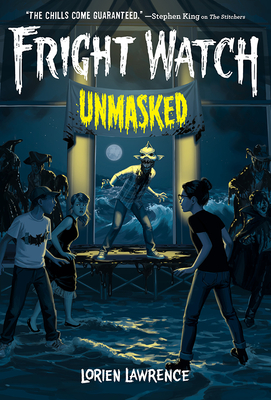 Unmasked (Fright Watch #3) - Lawrence, Lorien