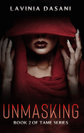 Unmasking: Book 2 of Tame Series