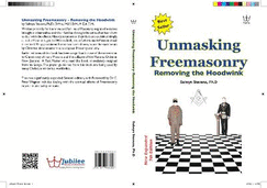 Unmasking Freemasonry: Removing the Hoodwink