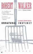 Unnatural Instinct - Walker, Robert Wayne