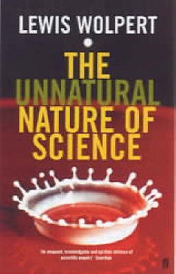 Unnatural Nature of Science - Wolpert, Lewis