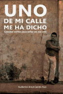 Uno de Mi Calle Me Ha Dicho: Cuentos Cortos Para Soar En Voz Alta