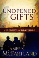 Unopened Gifts: A Journey to Gratitude