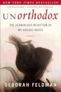 Unorthodox: The Scandalous Rejection of My Hasidic Roots