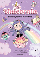 Unos Cupcakes Increbles / Unicornia: Incredible Cupcakes