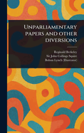 Unparliamentary Papers and Other Diversions