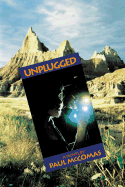 Unplugged: A Novel / Paul Mccomas.