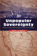 Unpopular Sovereignty: Mormons and the Federal Management of Early Utah Territory