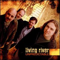 Unpredictable - Living River